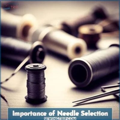 how to start embroidery needle: the importance of selecting the right thread for your project